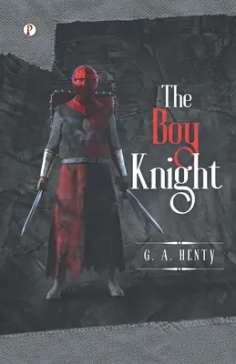 Chlapec rytier - The Boy Knight