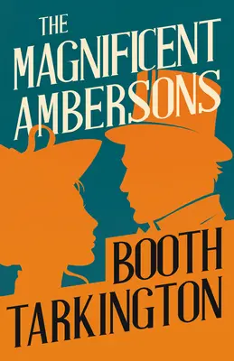 Veľkolepí Ambersonovci - The Magnificent Ambersons