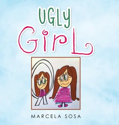 Škaredé dievča - Ugly Girl
