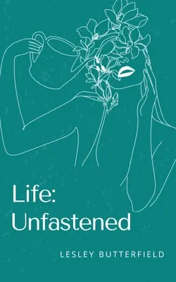 Život: Unfastened - Life: Unfastened