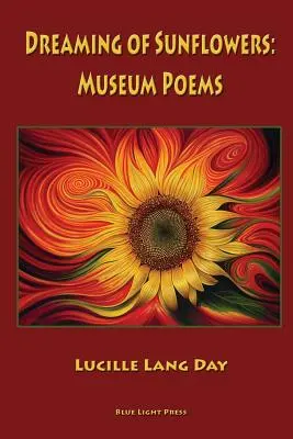 Snívanie o slnečniciach: Múzejné básne - Dreaming of Sunflowers: Museum Poems