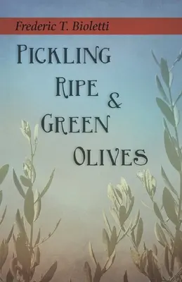 Nakladanie zrelých a zelených olív - Pickling Ripe and Green Olives
