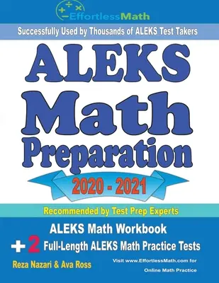 ALEKS Math Preparation 2020 - 2021: Cvičebnica matematiky ALEKS + 2 plnohodnotné cvičné testy z matematiky ALEKS - ALEKS Math Preparation 2020 - 2021: ALEKS Math Workbook + 2 Full-Length ALEKS Math Practice Tests