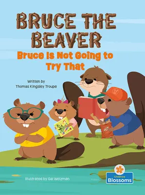 Bruce sa o to nepokúsi - Bruce Is Not Going to Try That