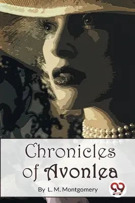 Kroniky mesta Avonlea - Chronicles of Avonlea