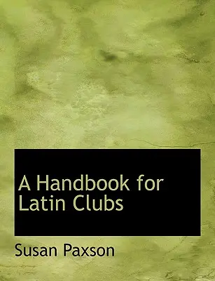 Príručka pre latinské kluby - A Handbook for Latin Clubs