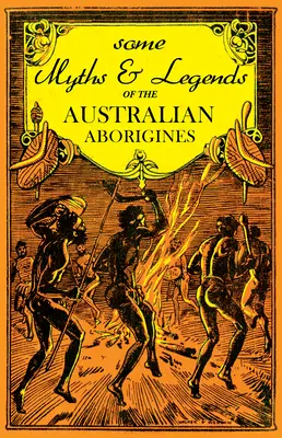 Niektoré mýty a legendy austrálskych domorodcov - Some Myths and Legends of the Australian Aborigines