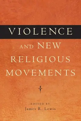 Násilie a nové náboženské hnutia - Violence and New Religious Movements