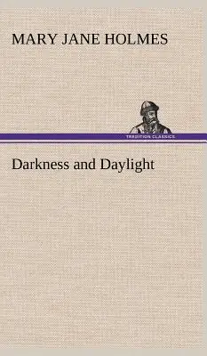 Tma a denné svetlo - Darkness and Daylight