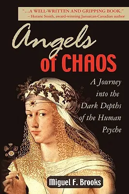 Anjeli chaosu: Cesta do temných hlbín ľudskej psychiky - Angels of Chaos: A Journey into the Dark Depths of the Human Psyche