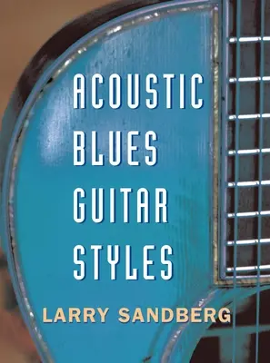 Štýly akustickej bluesovej gitary [s CD] - Acoustic Blues Guitar Styles [With CD]