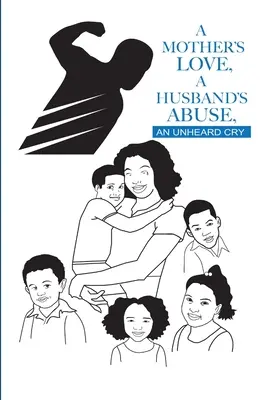 Matkina láska, manželovo zneužívanie, nepočutý krik - A Mother's Love, A Husband's Abuse, An Unheard Cry