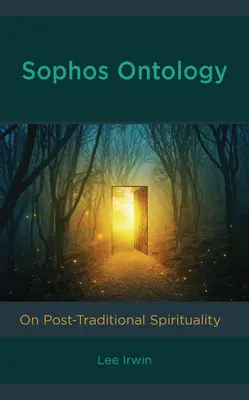 Sofistikovaná ontológia: O posttradičnej spiritualite - Sophos Ontology: On Post-Traditional Spirituality