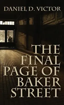 Posledná stránka Baker Street: Watson a majster Raymond Chandler - The Final Page of Baker Street: The Exploits of Mr. Sherlock Holmes, Dr. John H. Watson, and Master Raymond Chandler