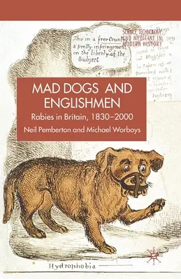Besnota v Británii: Psy, choroby a kultúra v rokoch 1830 - 2000 - Rabies in Britain: Dogs, Disease and Culture, 1830-2000