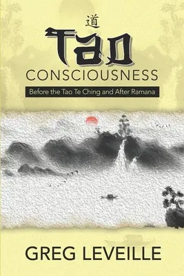 Taoistické vedomie: Pred Tao te ťingom a po Ramanovi - Tao Consciousness: Before the Tao Te Ching and after Ramana