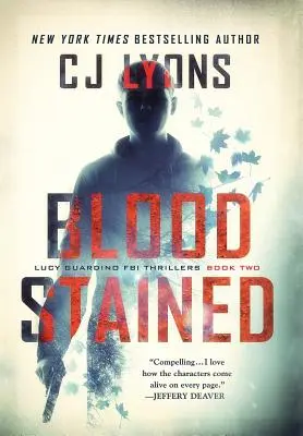 Krvavé škvrny: triler FBI s Lucy Guardino - Blood Stained: a Lucy Guardino FBI Thriller
