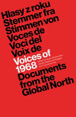 Hlasy roku 1968: Dokumenty z globálneho Severu - Voices of 1968: Documents from the Global North