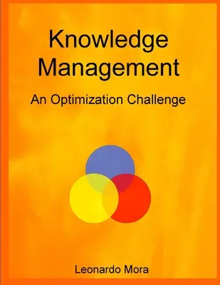 Riadenie znalostí: Optimalizačná výzva - Knowledge Management: An optimization challenge