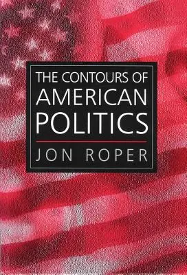 Kontúry americkej politiky - The Contours of American Politics