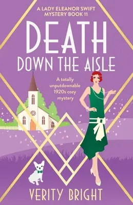 Smrť v uličke: Úplne nezabudnuteľná záhada z 20. rokov minulého storočia - Death Down the Aisle: A totally unputdownable 1920s cozy mystery