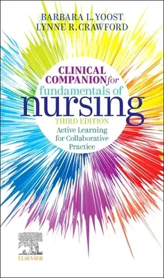 Clinical Companion for Fundamentals of Nursing - Active Learning for Collaborative Practice