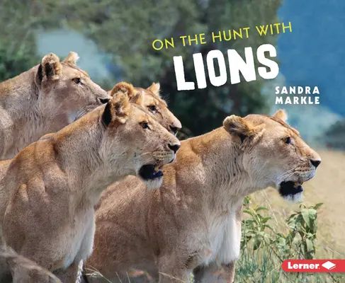 Na love s levmi - On the Hunt with Lions