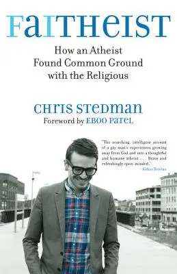 Faitheista: Ako ateista našiel spoločnú reč s náboženskými - Faitheist: How an Atheist Found Common Ground with the Religious