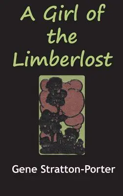 Dievča z Limberlost - The Girl from the Limberlost