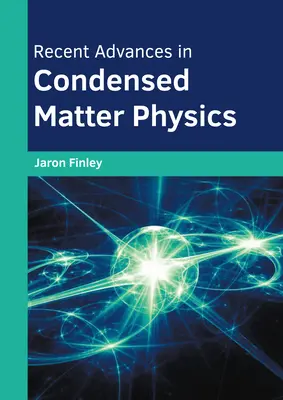 Najnovšie pokroky vo fyzike kondenzovaných látok - Recent Advances in Condensed Matter Physics