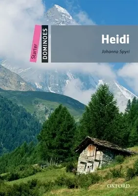 Domino: Heidi: začiatočnícka úroveň: slovná zásoba 250 slov - Dominoes: Heidi: Starter Level: 250-Word Vocabulary