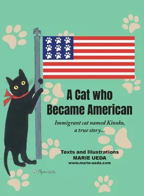 Mačka, ktorá sa stala Američankou: Kočka menom Kinoko, skutočný príbeh... - A Cat Who Became American: Immigrant Cat Named Kinoko, A True Story...