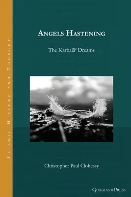 Anjeli sa ponáhľajú: Karbalāʾ Dreams - Angels Hastening: The Karbalāʾ Dreams