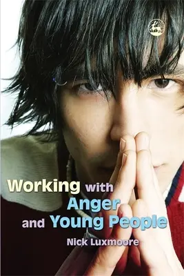 Práca s hnevom a mladými ľuďmi - Working with Anger and Young People