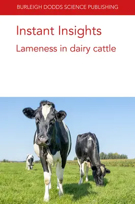 Okamžité postrehy: Chromosť dobytka na mlieko - Instant Insights: Lameness in Dairy Cattle