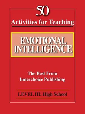 50 aktivít na vyučovanie emocionálnej inteligencie - 50 Activities for Teaching Emotional Intelligence