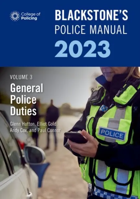 Blackstones Police Manual Volume 3 General Police Duties 2023