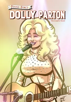 Ženská sila: Dolly Parton - grafický román - Female Force: Dolly Parton - The Graphic Novel