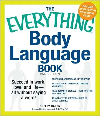 Kniha o reči tela: Kniha: Úspech v práci, láske a živote - všetko bez toho, aby ste povedali čo i len slovo! - The Everything Body Language Book: Succeed in Work, Love, and Life - All Without Saying a Word!