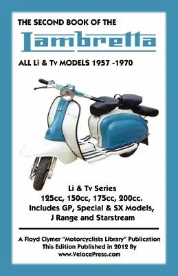 DRUHÁ KNIHA DIELNE LAMBRETTA VŠETKY MODELY Li & Tv 1957-1970 - SECOND BOOK OF THE LAMBRETTA ALL Li & Tv MODELS 1957-1970