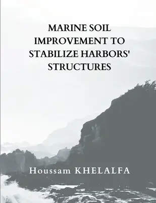 Zlepšenie morskej pôdy na stabilizáciu prístavných štruktúr - Marine soil improvement To Stabilize Harbors' structures