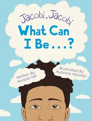 Jacobi Jacobi Čím môžem byť...? - Jacobi Jacobi What Can I Be...?