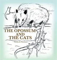 O vačkovi a mačkách - The Opossum and the Cats