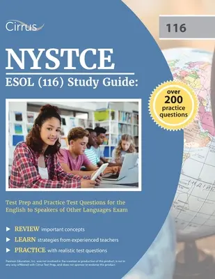 NYSTCE ESOL (116) Študijná príručka: Príprava na test a praktické otázky na skúšku z angličtiny pre hovoriacich inými jazykmi - NYSTCE ESOL (116) Study Guide: Test Prep and Practice Test Questions for the English to Speakers of Other Languages Exam
