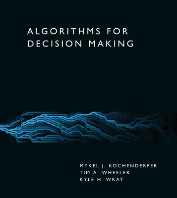 Algoritmy pre rozhodovanie - Algorithms for Decision Making