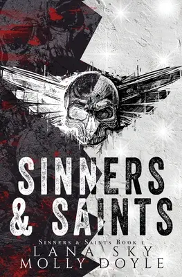 Hriešnici a svätci: Tmavá romanca MC - Sinners & Saints: A Dark MC Romance
