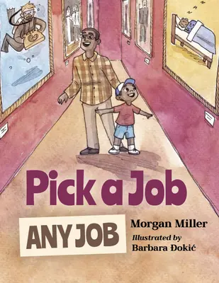 Vyberte si prácu, akúkoľvek prácu - Pick a Job, Any Job