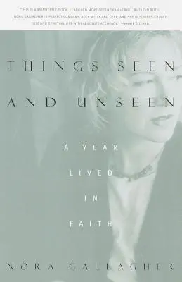 Veci viditeľné a neviditeľné: Rok prežitý vo viere - Things Seen and Unseen: A Year Lived in Faith