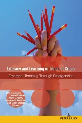 Čitateľská gramotnosť a vzdelávanie v čase krízy: Emergentné vyučovanie v krízových situáciách - Literacy and Learning in Times of Crisis: Emergent Teaching Through Emergencies