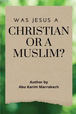 Bol Ježiš kresťan alebo moslim? - Was Jesus a Christian or a Muslim?